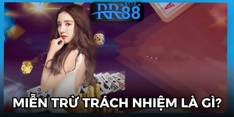 Miễn Trừ Trách Nhiệm