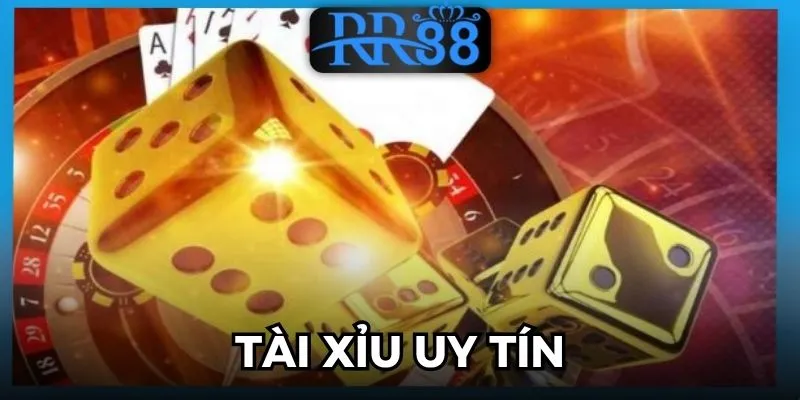 Tài Xỉu Uy Tín